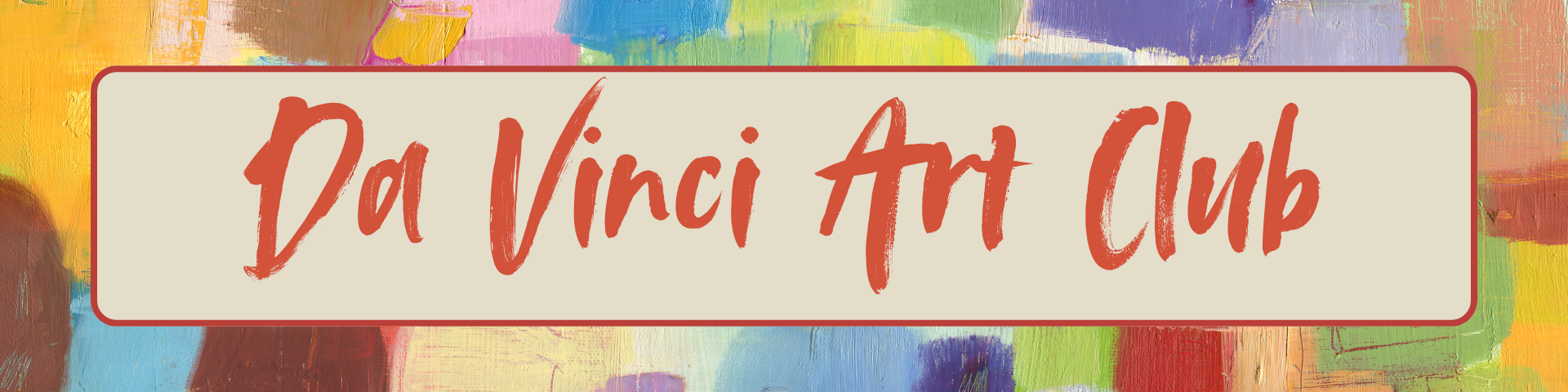 The background contains colored paint on a canvas. The words in the foreground read  "Da Vinci " in orange font.