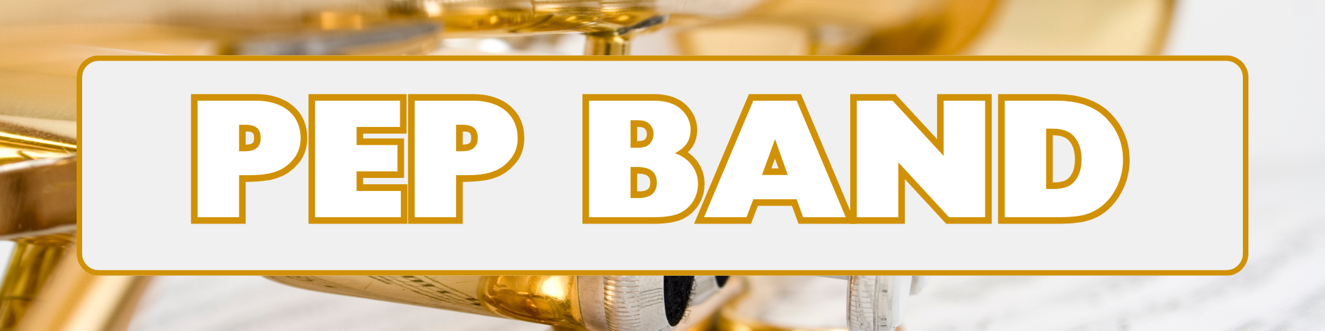 The background contains various brass instruments. The words in the foreground read "pep band" in gold font.
